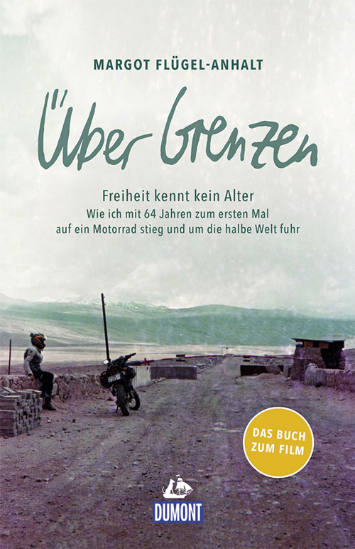 Motorradreise "Über Grenzen" - Margot Flügel-Anhalt